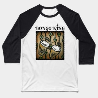 Bongo King Baseball T-Shirt